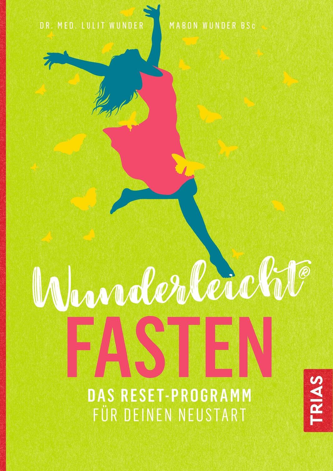 Cover: 9783432110240 | Wunderleicht Fasten | Das Reset-Programm für deinen Neustart | Buch