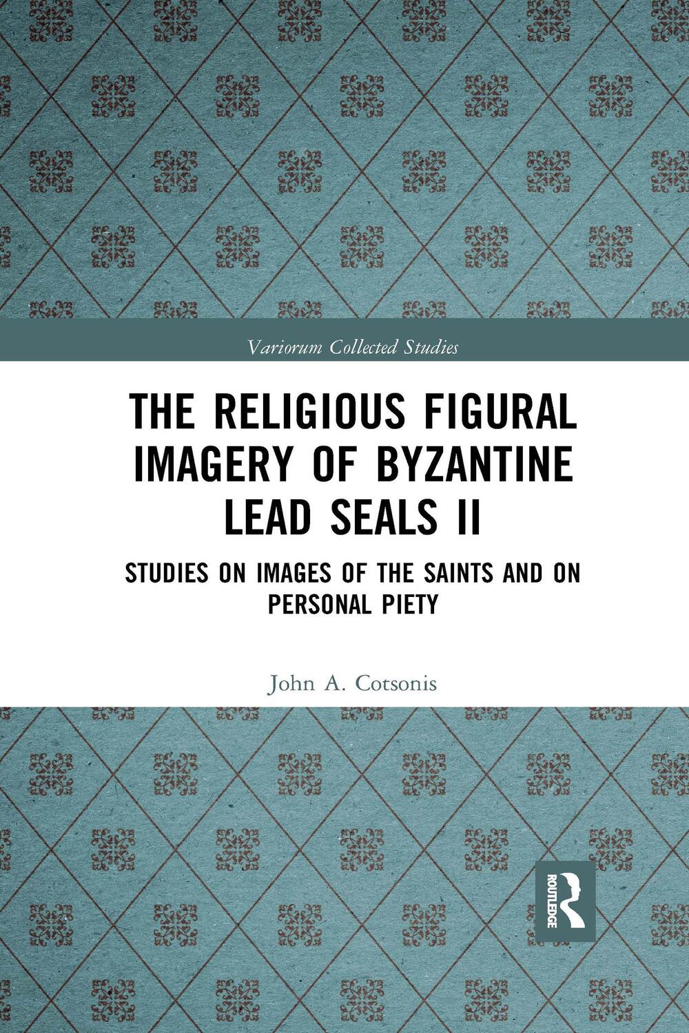 Cover: 9781032336718 | The Religious Figural Imagery of Byzantine Lead Seals II | Cotsonis