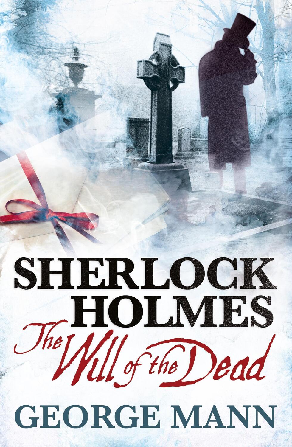 Cover: 9781781160015 | Sherlock Holmes: The Will of the Dead | George Mann | Taschenbuch