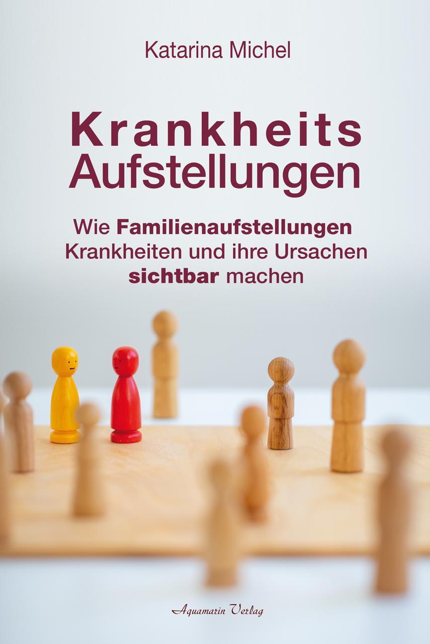 Cover: 9783894278519 | Krankheitsaufstellungen | Katarina Michel | Taschenbuch | Deutsch