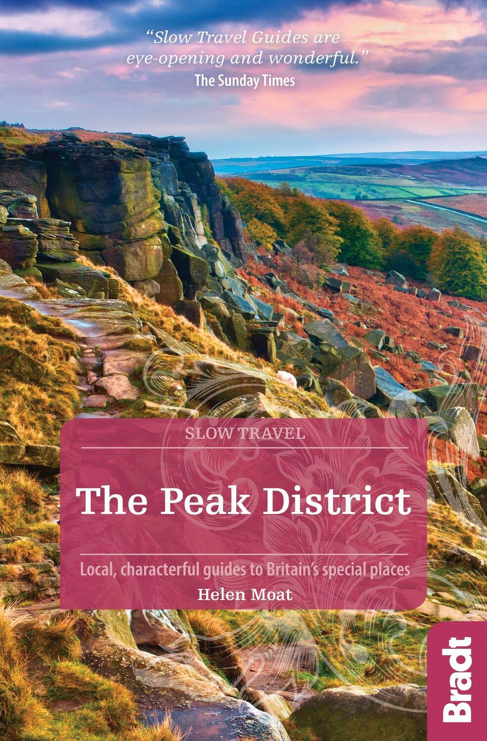 Cover: 9781784774240 | Peak District | Helen Moat | Taschenbuch | Bradt Slow Travel | 2020