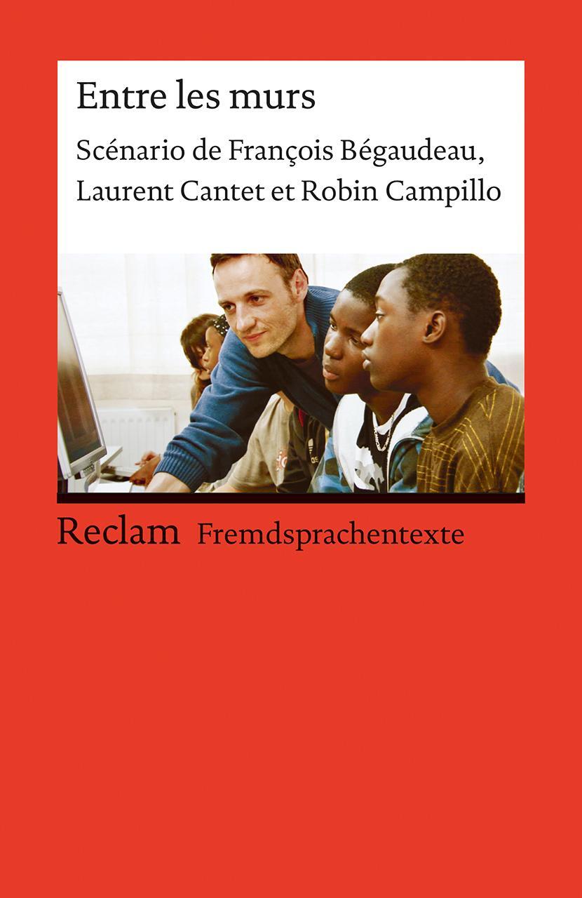 Cover: 9783150197721 | Entre les murs | François Bégaudeau (u. a.) | Taschenbuch | 2010