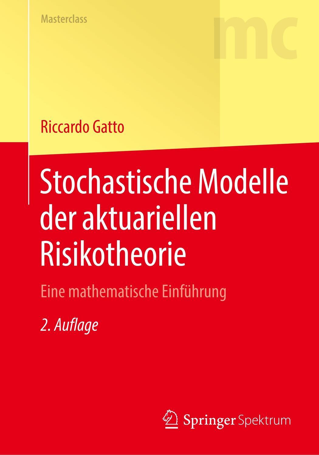Cover: 9783662609231 | Stochastische Modelle der aktuariellen Risikotheorie | Riccardo Gatto