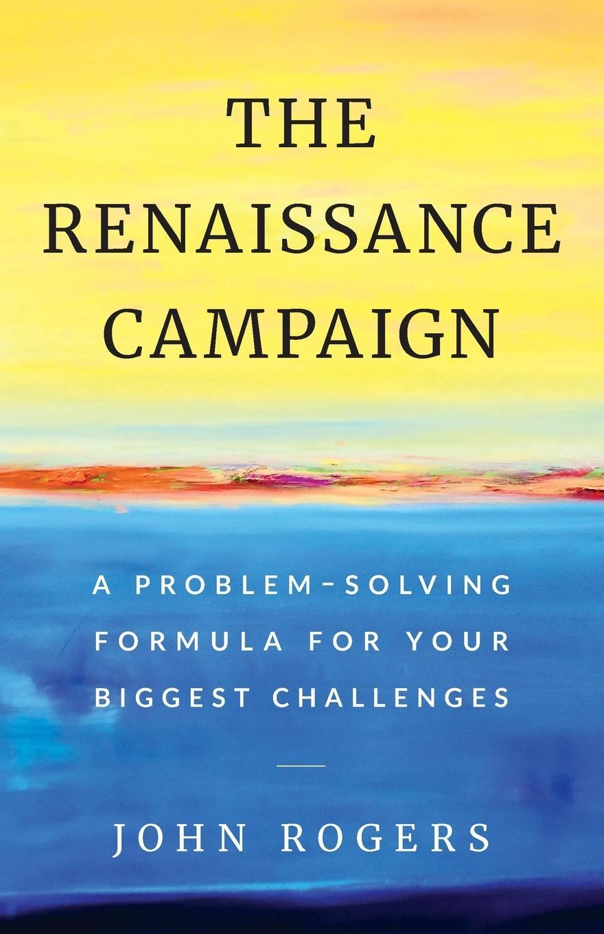 Cover: 9781544511535 | The Renaissance Campaign | John Rogers | Taschenbuch | Paperback