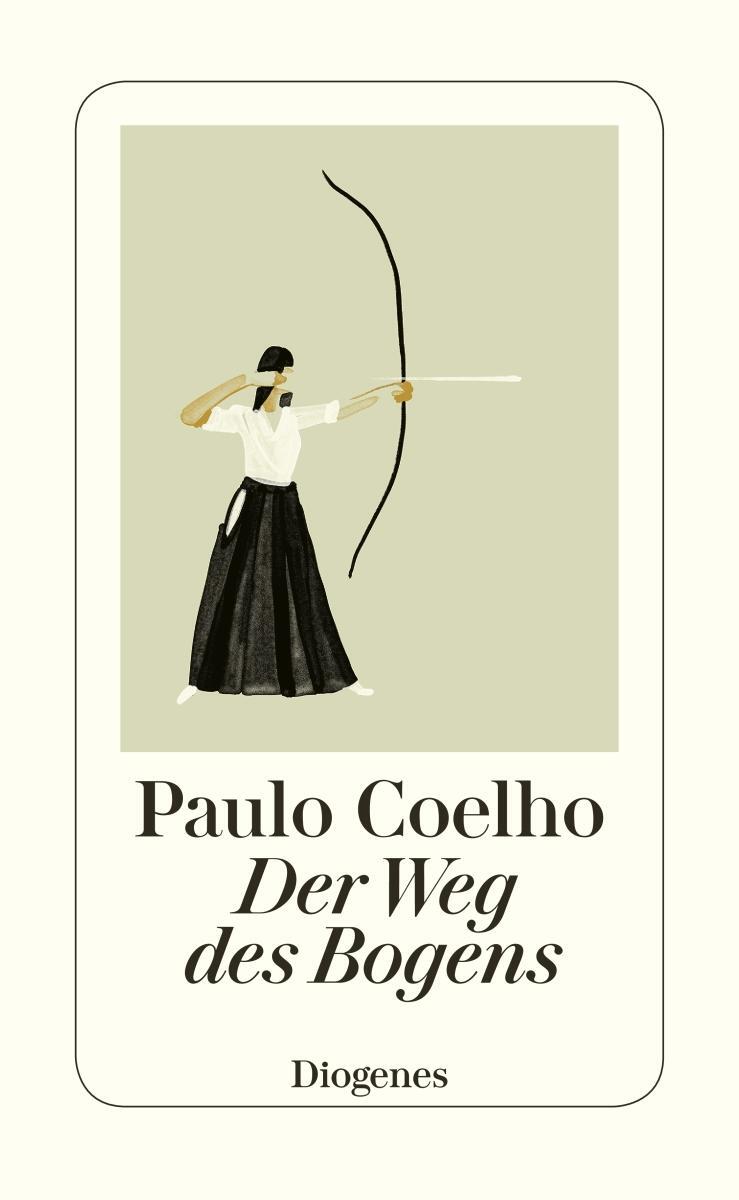 Cover: 9783257069488 | Der Weg des Bogens | Paulo Coelho | Buch | 160 S. | Deutsch | 2017