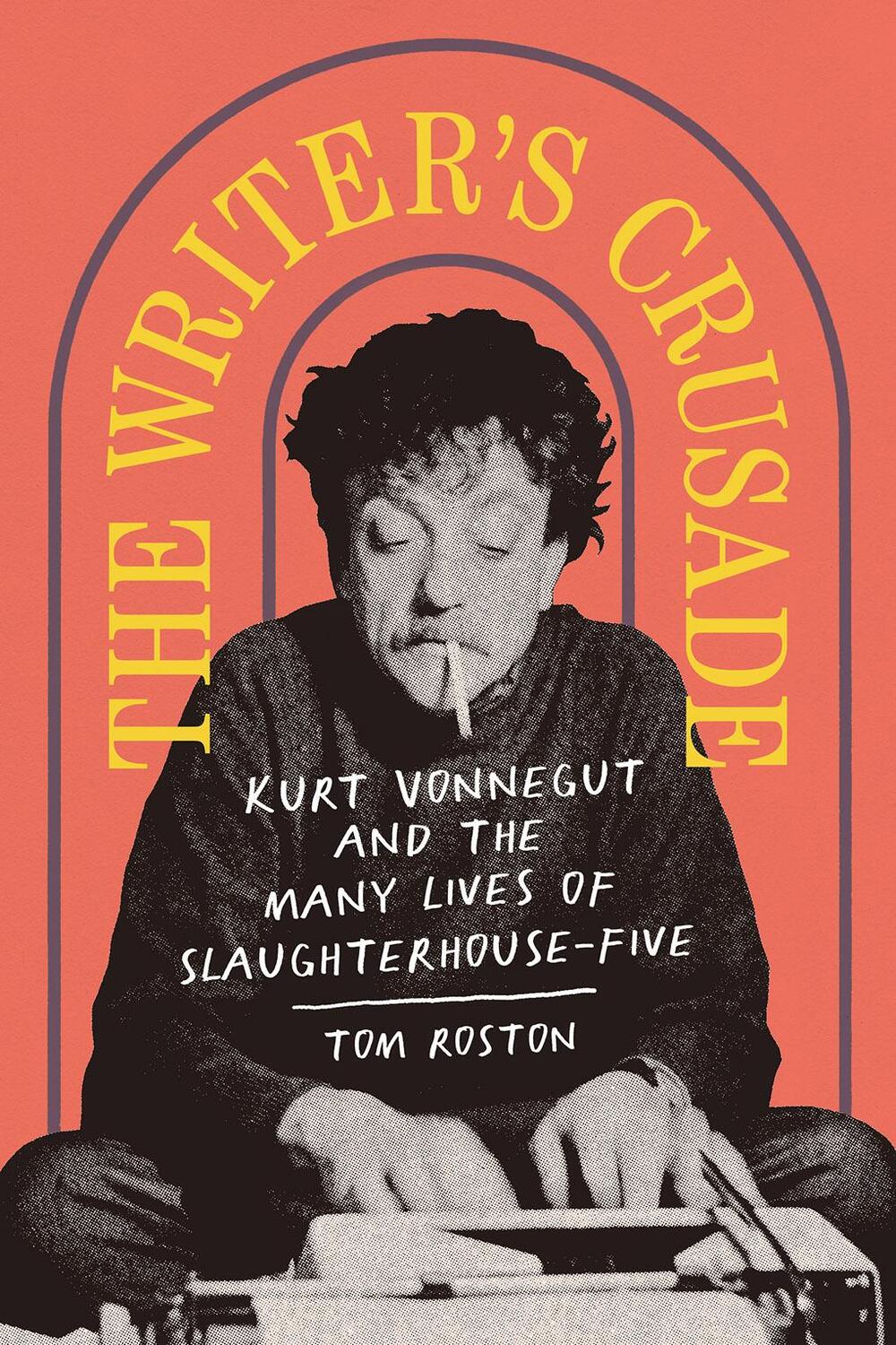 Cover: 9781419744891 | The Writer's Crusade: Kurt Vonnegut and the Many Lives of...