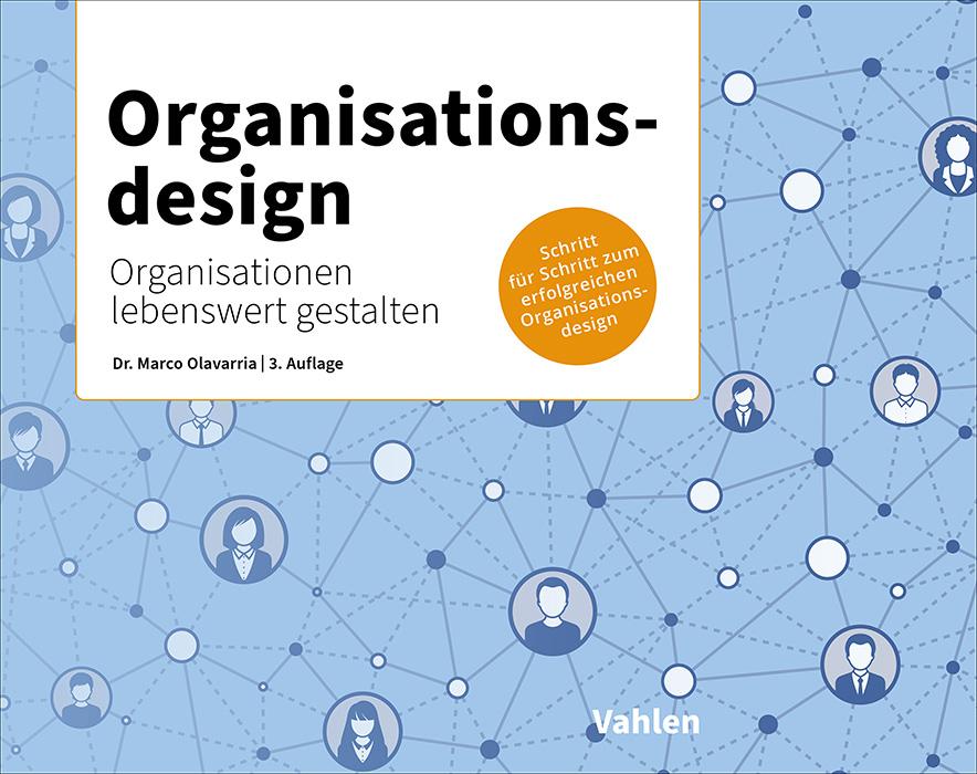 Cover: 9783800676880 | Organisationsdesign | Organisationen lebenswert gestalten | Olavarria