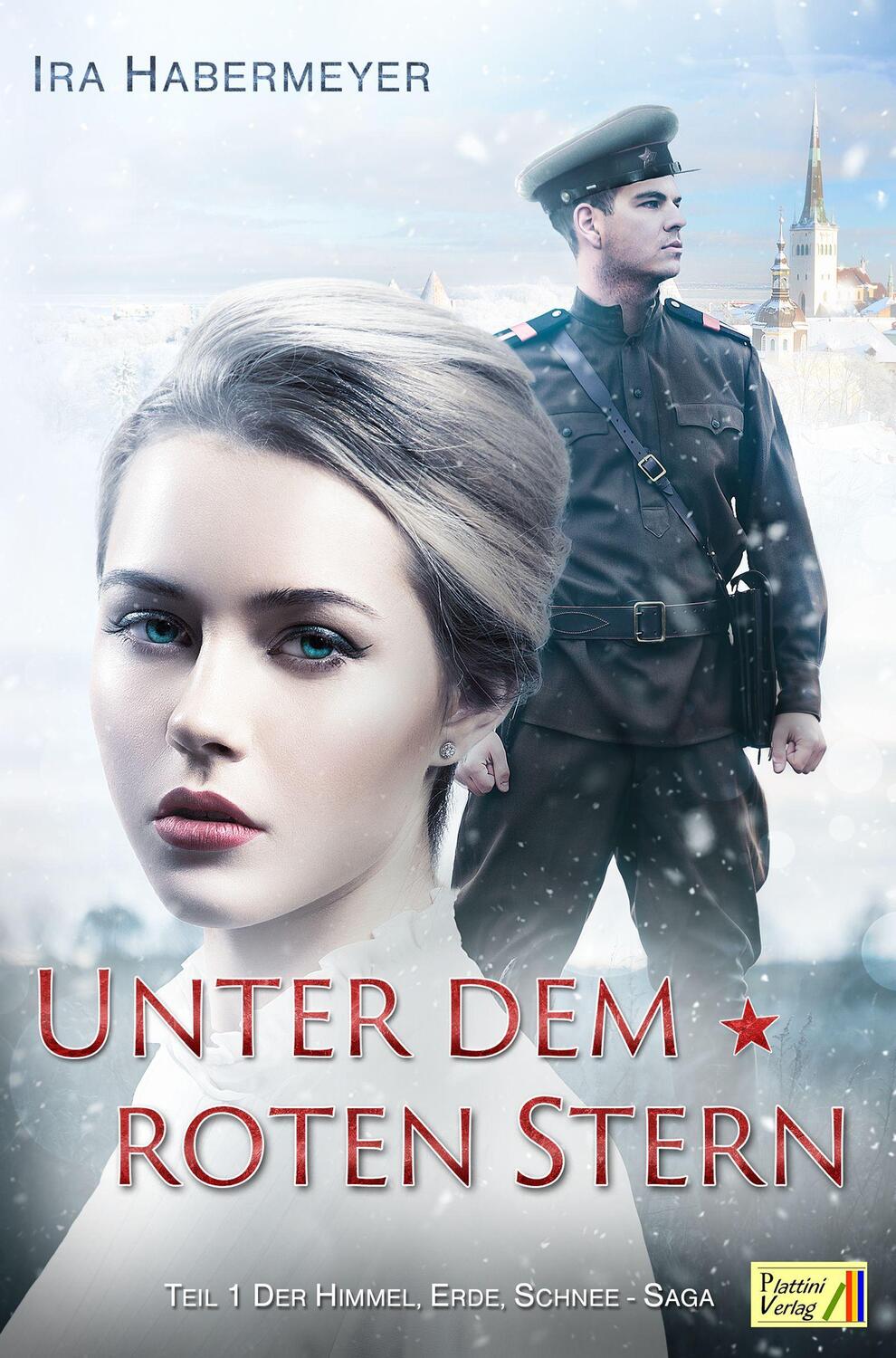 Cover: 9783947706402 | Unter dem Roten Stern | Die Himmel, Erde, Schnee-Saga | Ira Habermeyer