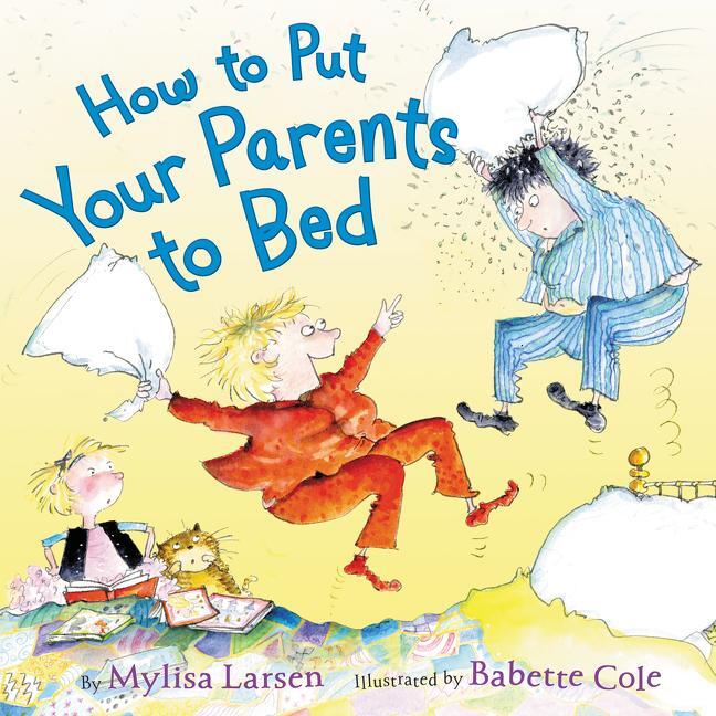 Cover: 9780062320643 | How to Put Your Parents to Bed | Mylisa Larsen | Buch | Gebunden