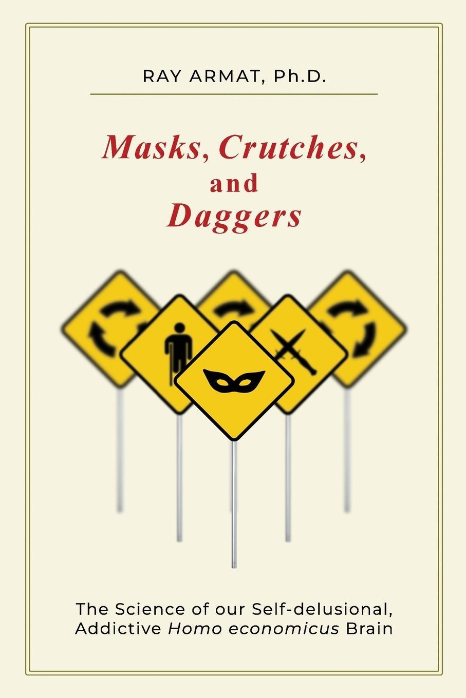 Cover: 9798985969405 | Masks, Crutches, and Daggers | Ray Armat | Taschenbuch | Paperback