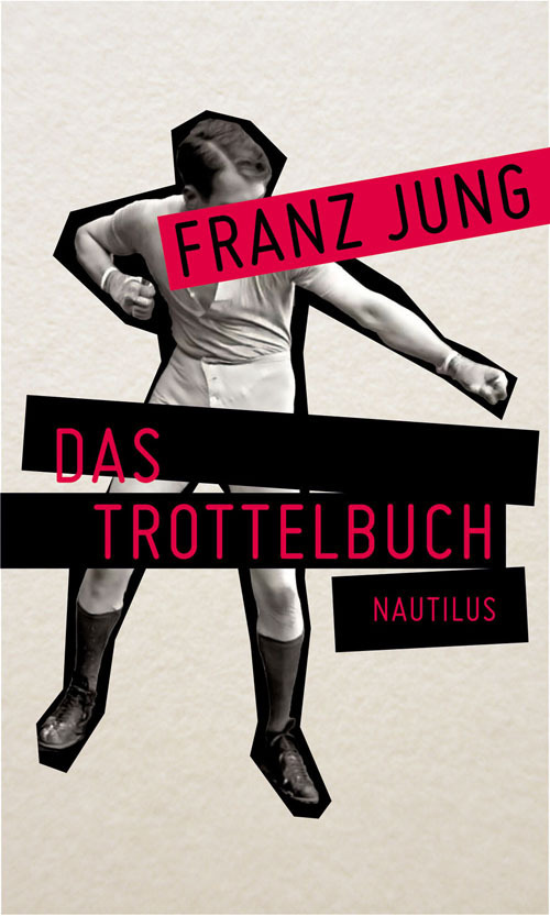 Cover: 9783894017736 | Das Trottelbuch | Vorw. v. Lutz Schulenburg | Franz Jung | Buch | 2013