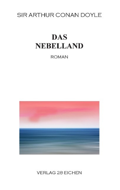 Cover: 9783940597571 | Das Nebelland | Roman | Arthur Conan Doyle | Taschenbuch | Paperback