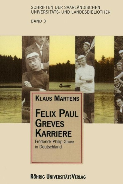 Cover: 9783861101284 | Felix Paul Greves Karriere: Frederick Philip Grove in Deutschland