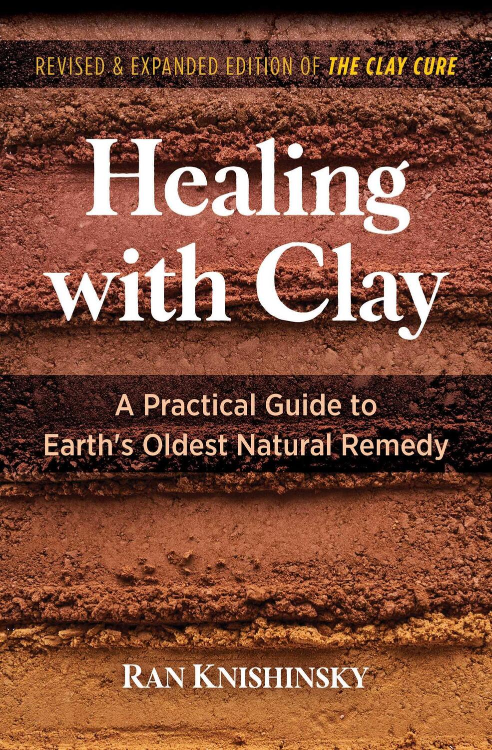 Cover: 9781644114834 | Healing with Clay: A Practical Guide to Earth's Oldest Natural Remedy