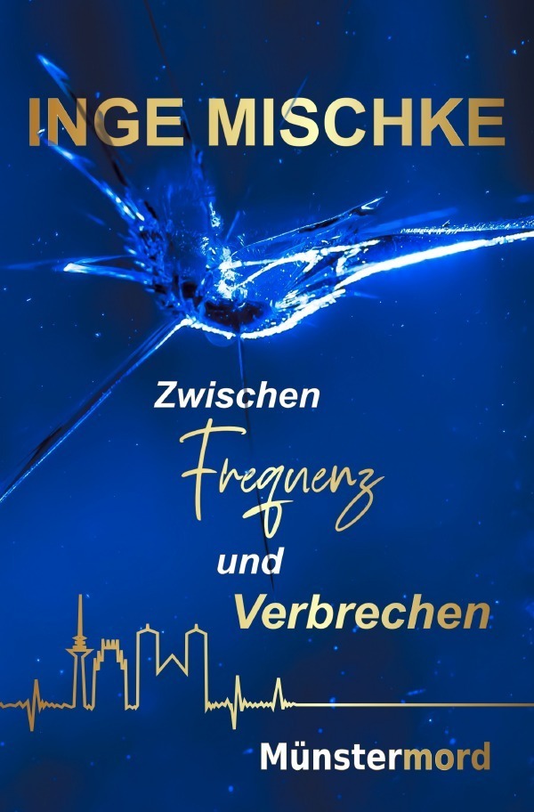 Cover: 9783758412950 | Zwischen Frequenz und Verbrechen | DE | Inge Mischke | Taschenbuch