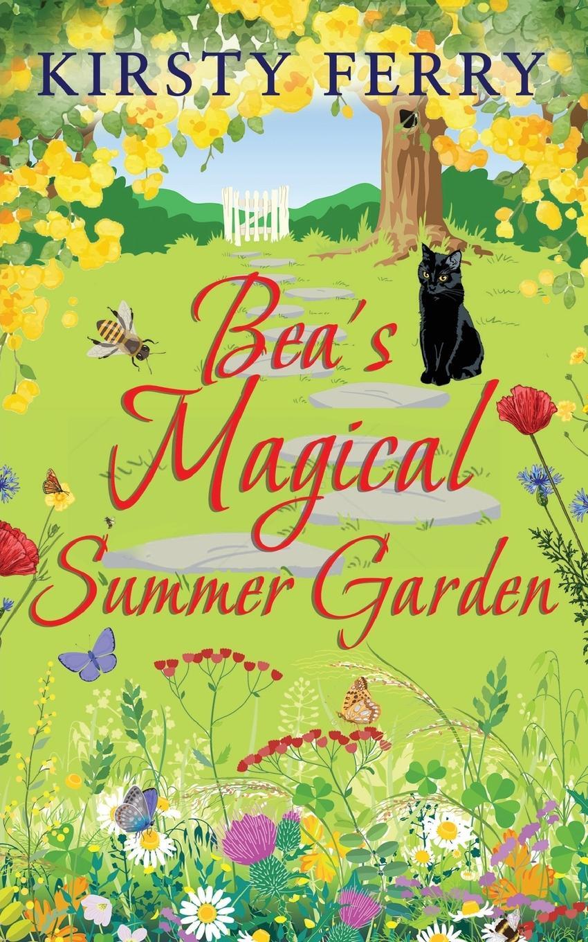 Cover: 9781781895306 | BEA'S MAGICAL SUMMER GARDEN a laugh-out-loud romantic comedy | Ferry