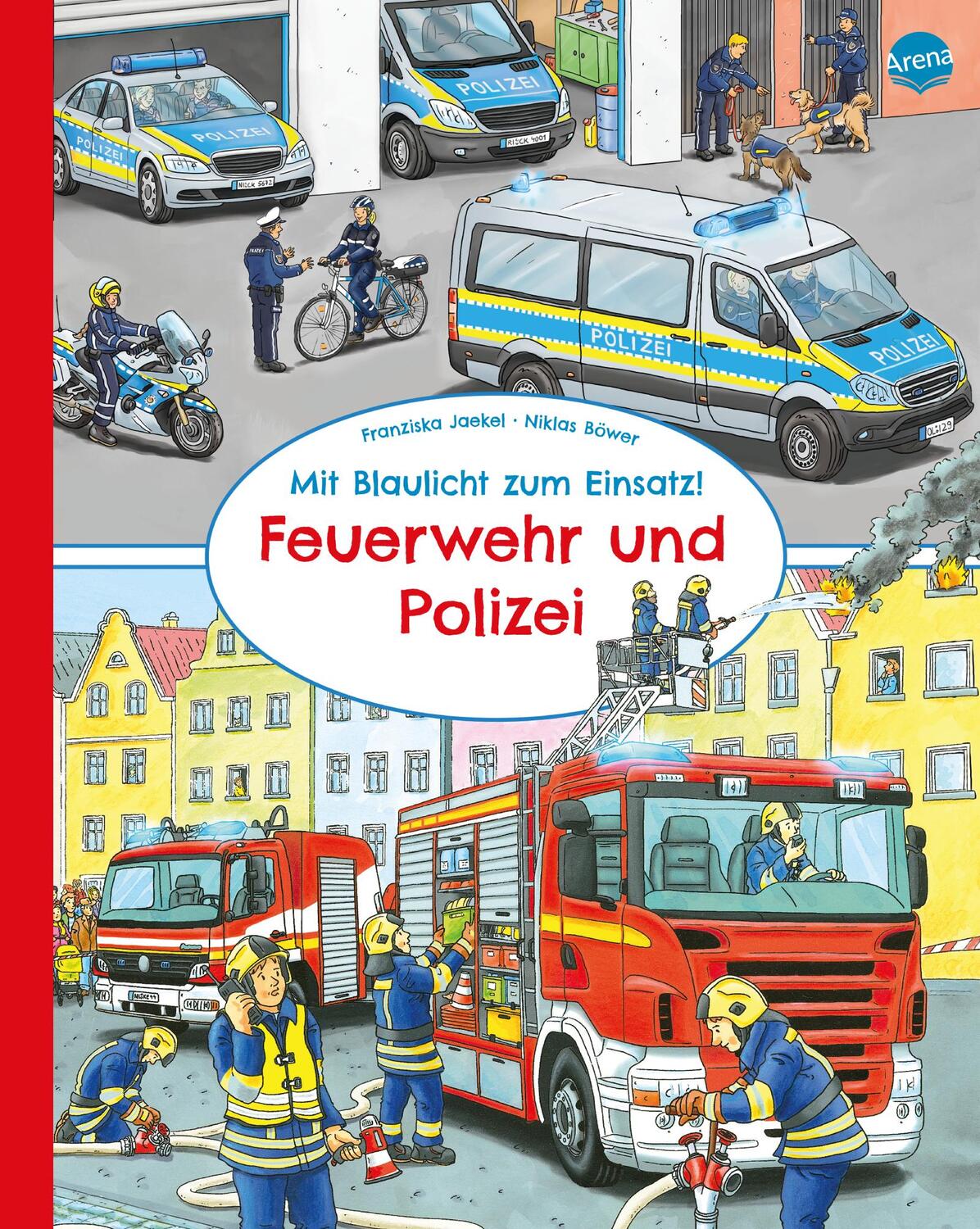 Cover: 9783401720043 | Mit Blaulicht zum Einsatz! Feuerwehr und Polizei | Franziska Jaekel