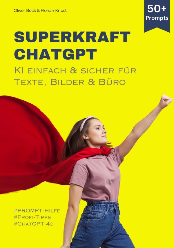 Cover: 9783759830548 | Superkraft ChatGPT | KI einfach &amp; sicher für Texte, Bilder &amp; Büro. DE