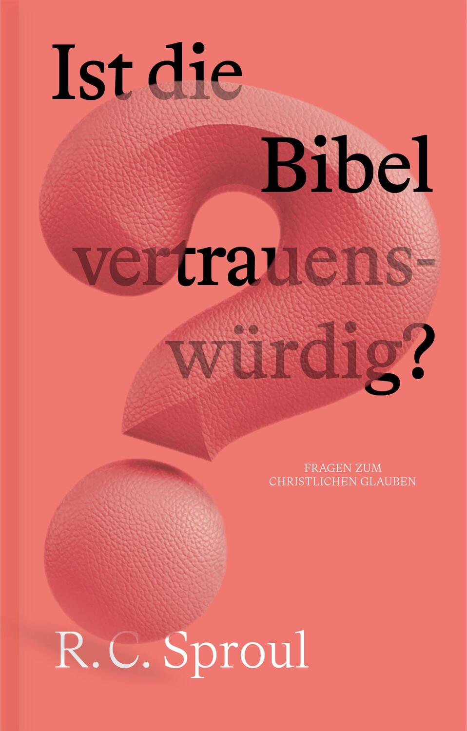 Cover: 9783986650520 | Ist die Bibel vertrauenswürdig? | Sproul R. C. | Taschenbuch | 66 S.