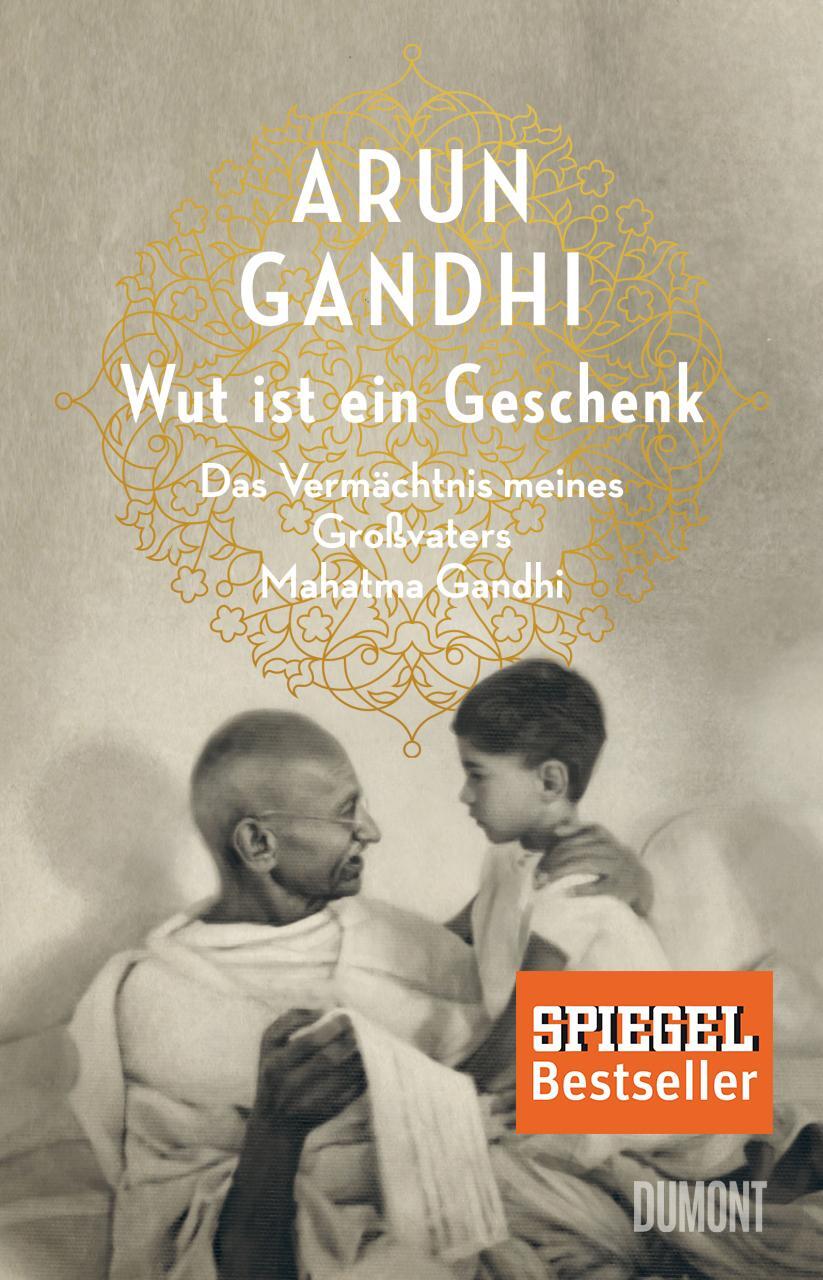 Cover: 9783832198664 | Wut ist ein Geschenk | Arun Gandhi | Buch | Deutsch | 2017
