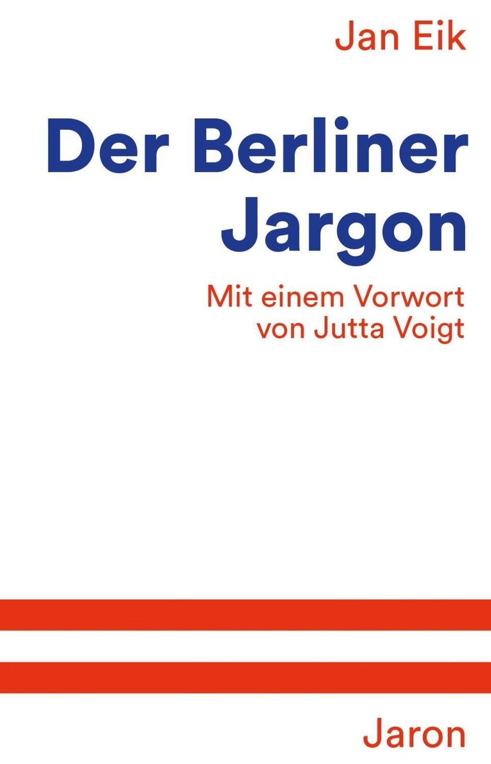 Cover: 9783897738522 | Der Berliner Jargon | Mit einem Vorwort von Jutta Voigt | Jan Eik