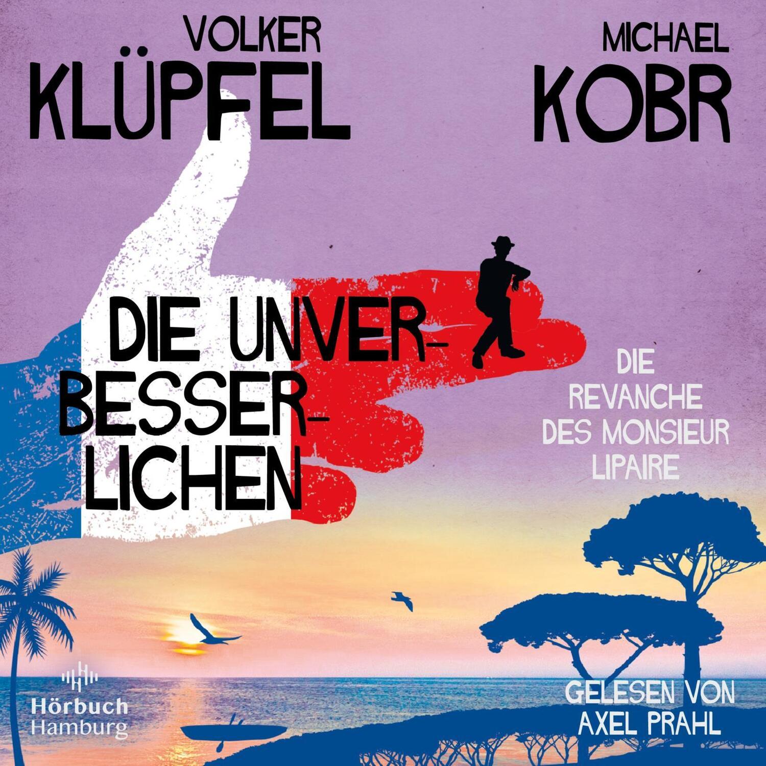 Cover: 9783957132895 | Die Unverbesserlichen - Die Revanche des Monsieur Lipaire | Audio-CD