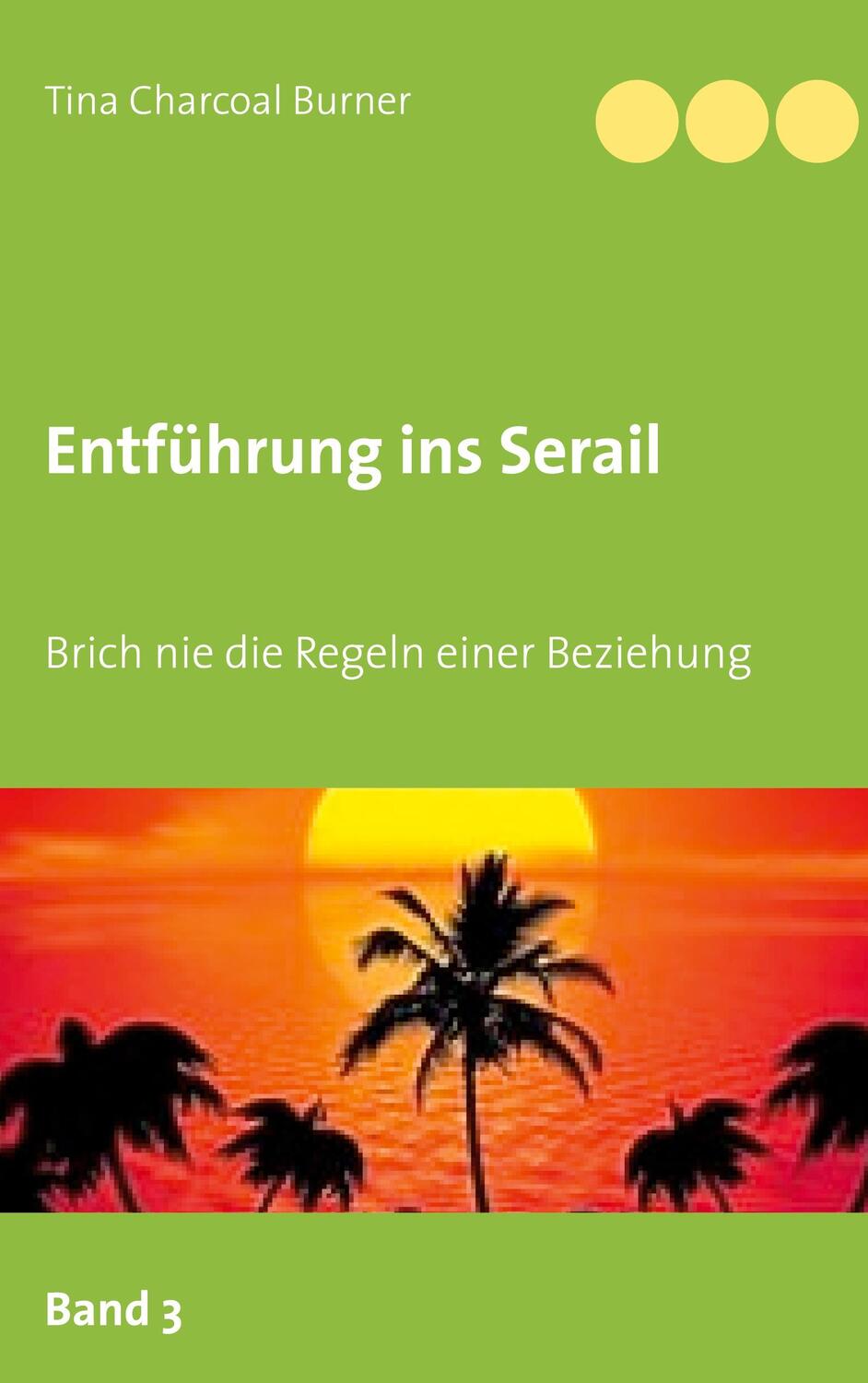 Cover: 9783754317754 | Entführung ins Serail | Brich nie die Regeln einer Beziehung | Burner