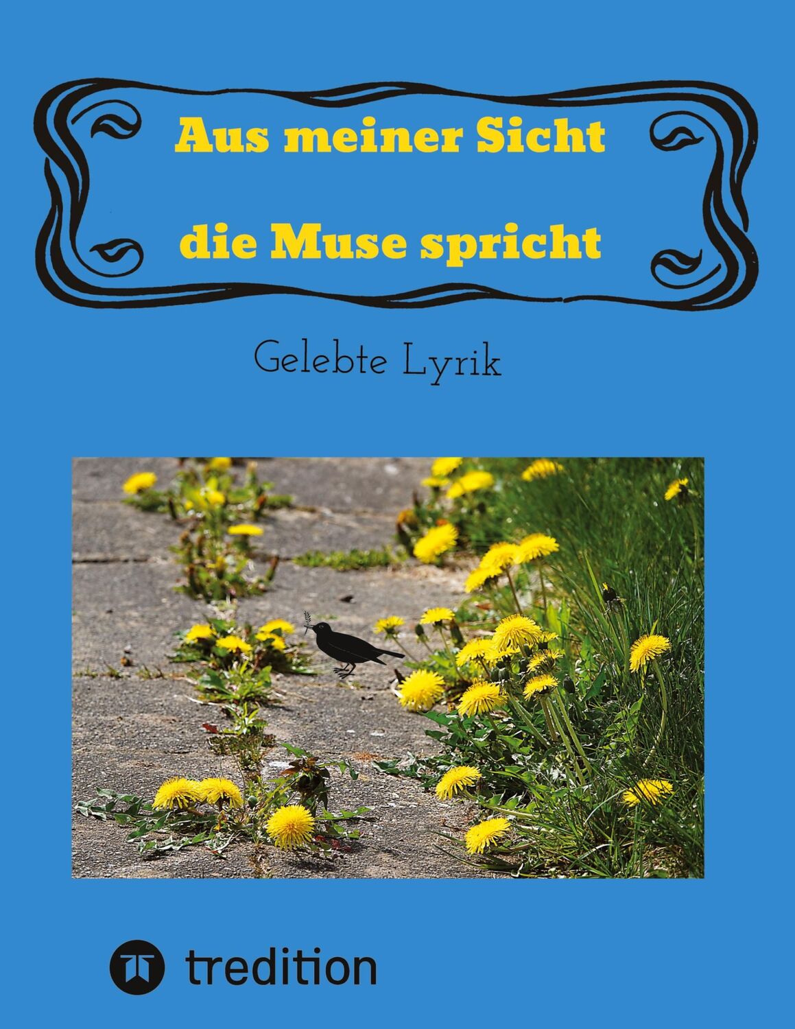 Cover: 9783347824904 | Aus meiner Sicht die Muse spricht | Gelebte Lyrik | Ingrid Rathje-Kohn