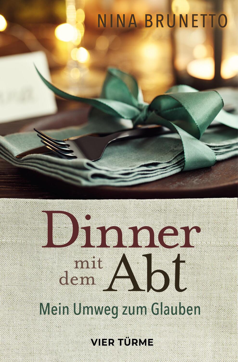 Cover: 9783736505568 | Dinner mit dem Abt | Mein Umweg zum Glauben | Nina Brunetto | Buch