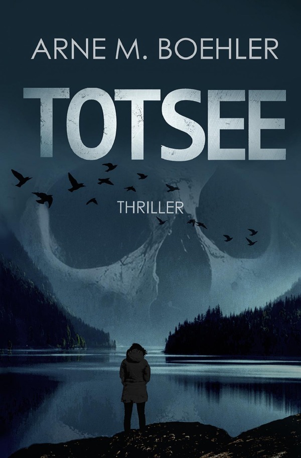 Cover: 9783750279728 | Totsee | Thriller | Arne M. Boehler | Taschenbuch | 392 S. | Deutsch