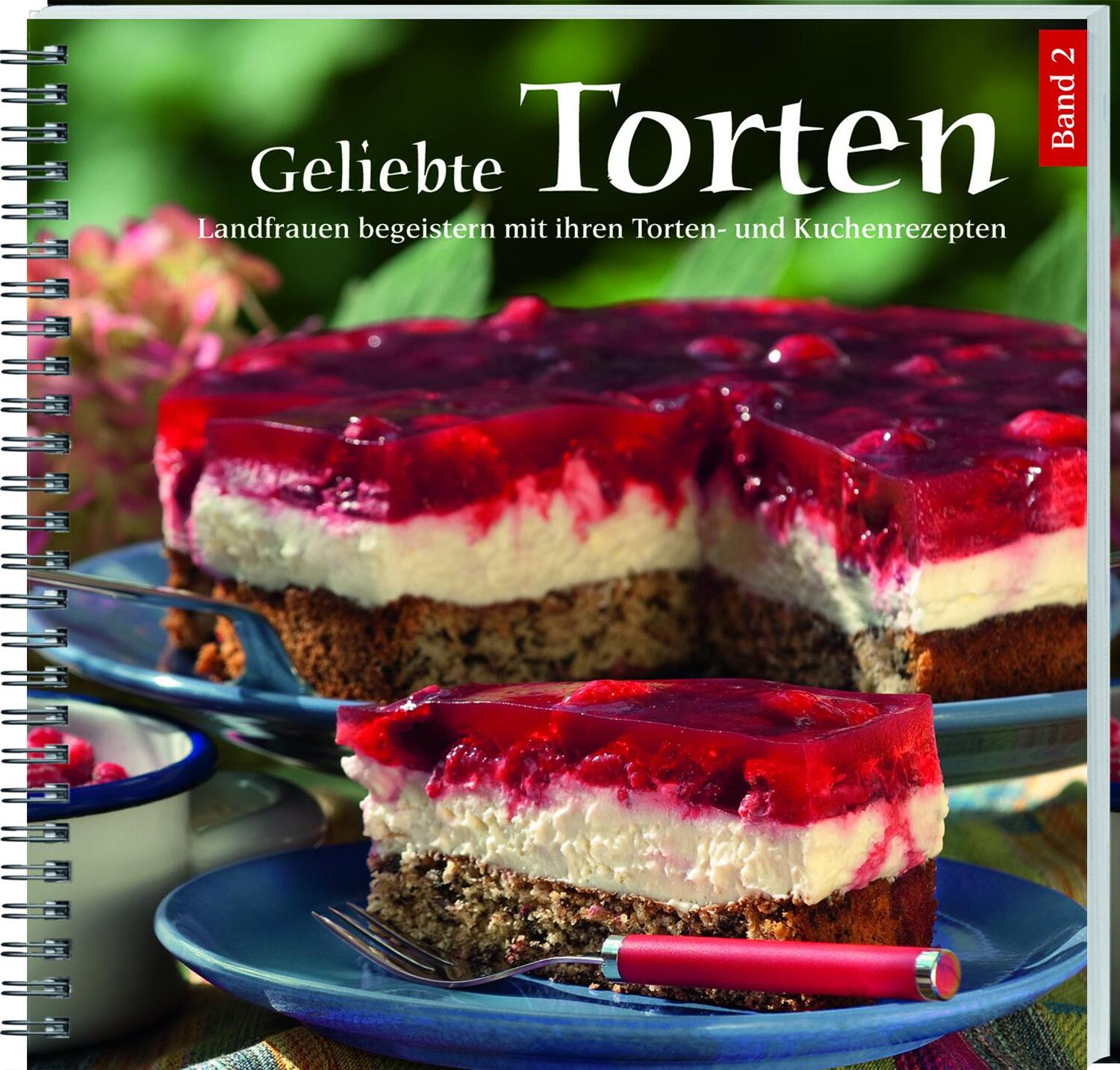 Cover: 9783784351445 | Geliebte Torten 2 | Landwirtschaftliches Wochenblatt Westfalen-Lippe