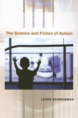 Cover: 9780674025691 | The Science and Fiction of Autism | Laura Schreibman | Taschenbuch