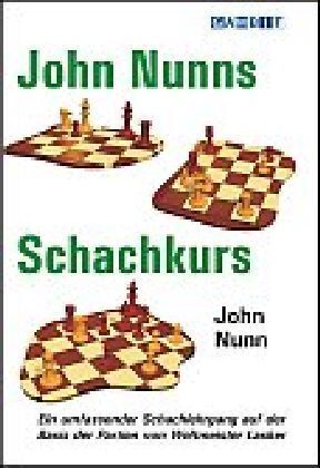 Cover: 9781910093221 | John Nunns Schachkurs | John Nunn | Taschenbuch | 2014