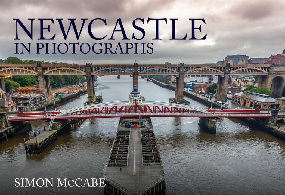 Cover: 9781398106321 | Newcastle in Photographs | Simon McCabe | Taschenbuch | In Photographs