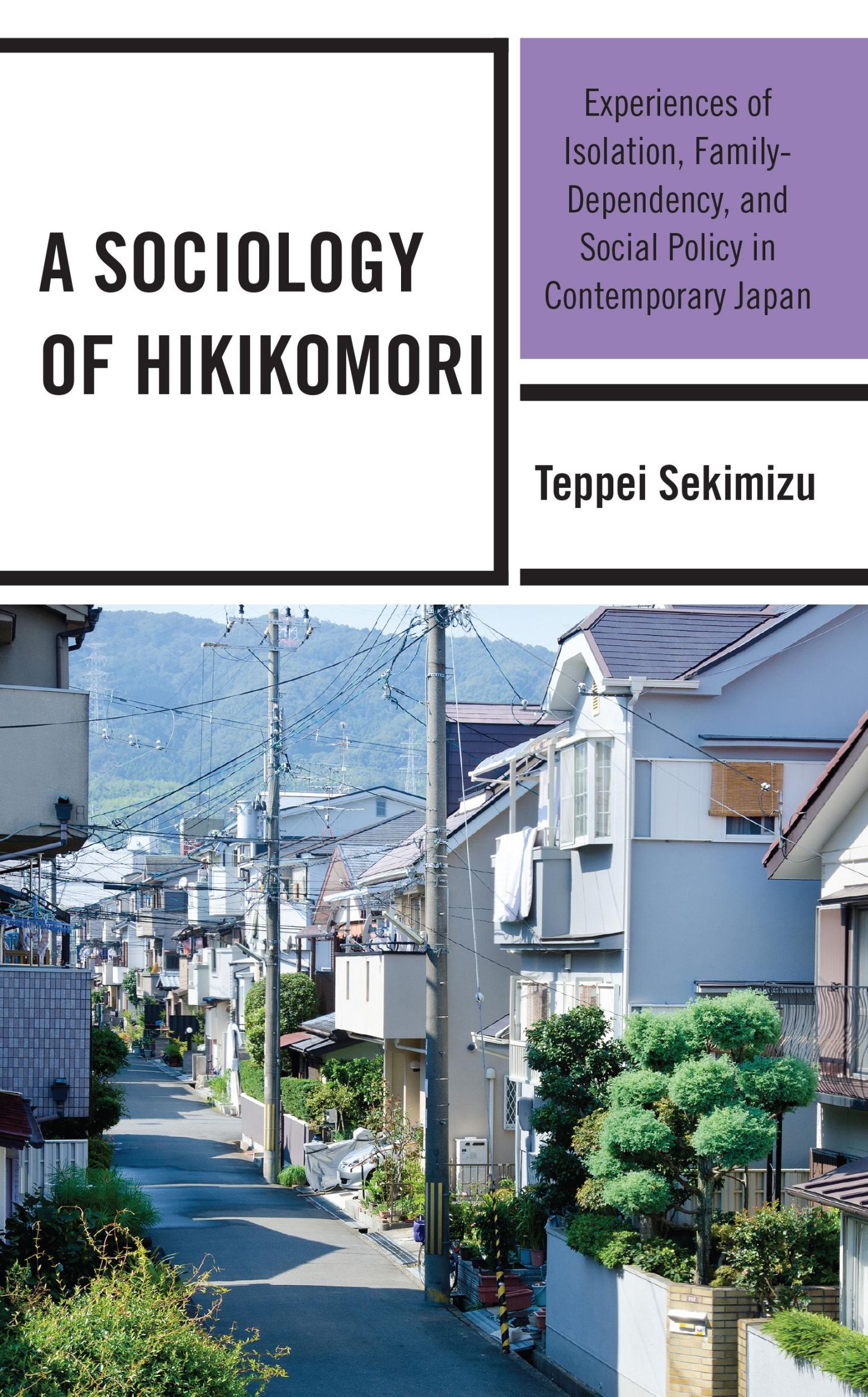 Cover: 9781666900965 | A Sociology of Hikikomori | Teppei Sekimizu | Taschenbuch | Englisch