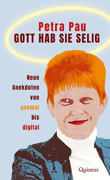 Cover: 9783969820063 | Gott hab sie selig | Neue Anekdoten von anomal bis digital | Petra Pau