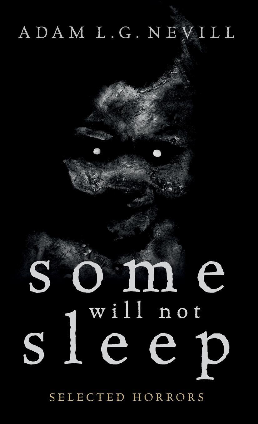 Cover: 9780995463042 | Some Will Not Sleep | Selected Horrors | Adam Nevill | Buch | Englisch