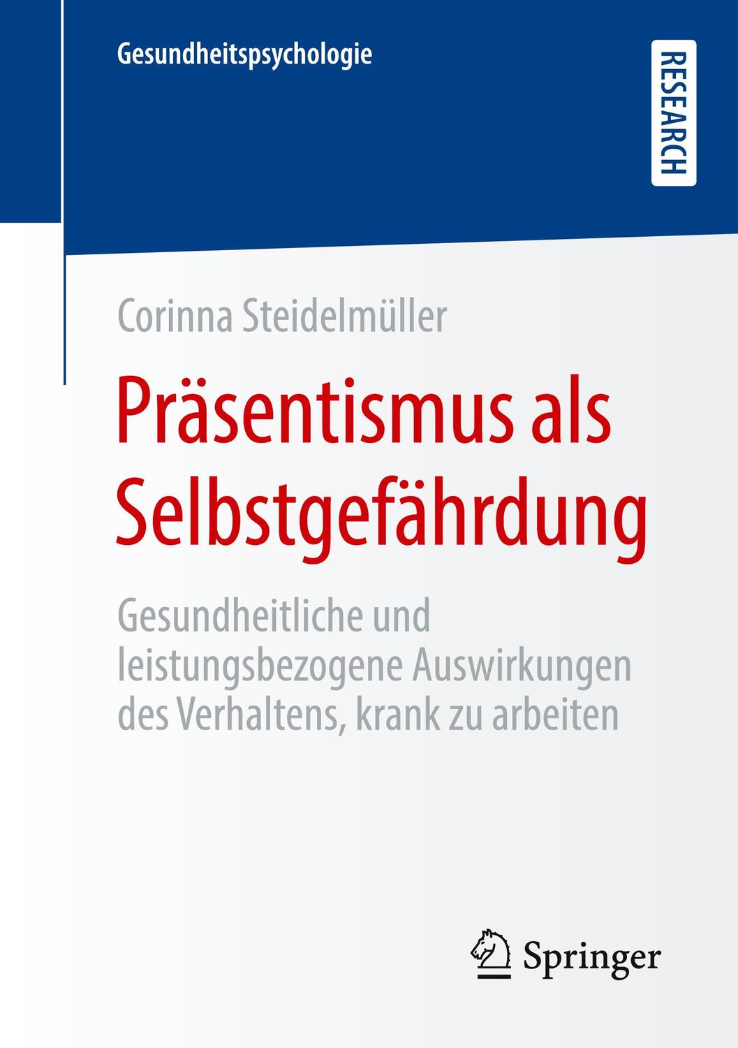 Cover: 9783658306809 | Präsentismus als Selbstgefährdung | Corinna Steidelmüller | Buch