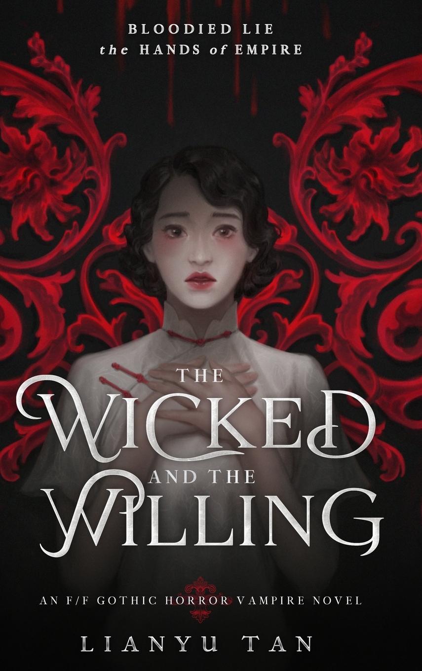 Cover: 9780648994879 | The Wicked and the Willing | An F/F Gothic Horror Vampire Novel | Tan