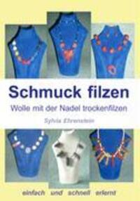 Cover: 9783833430022 | Schmuck filzen | Wolle mit der Nadel trockenfilzen | Sylvia Ehrenstein