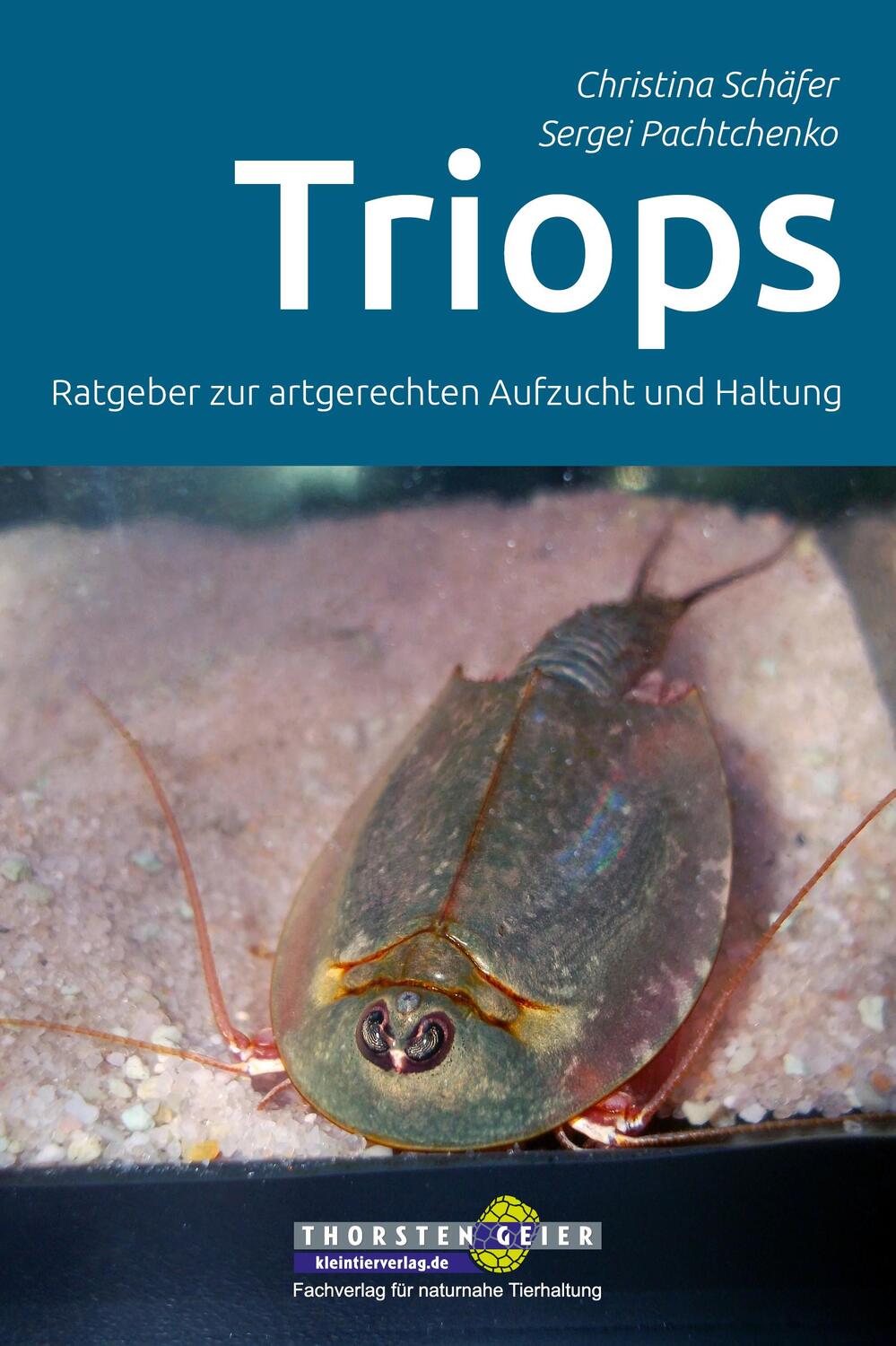 Cover: 9783944484303 | Triops - Ratgeber zur artgerechten Aufzucht und Haltung | Taschenbuch