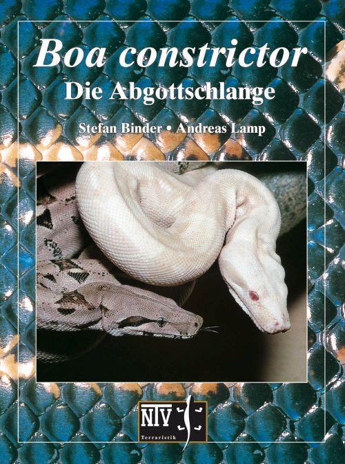 Cover: 9783931587918 | Boa constrictor | Die Abgottschlange | Stefan Binder (u. a.) | Buch
