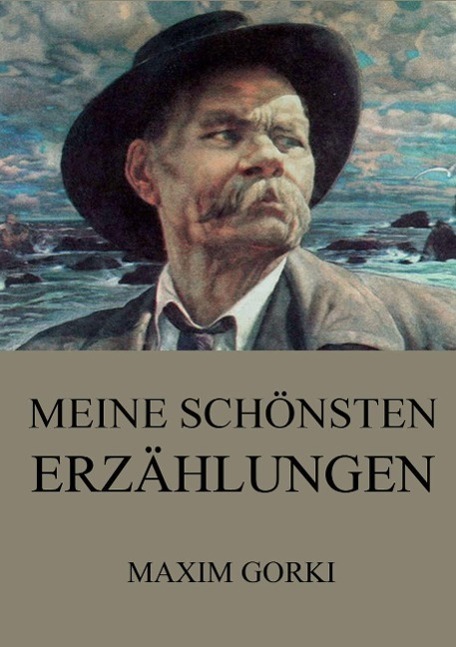 Cover: 9783849691769 | Meine schönsten Erzählungen | Maxim Gorki | Taschenbuch