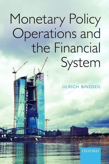 Cover: 9780198716907 | Monetary Policy Operations and the Financial System | Ulrich Bindseil