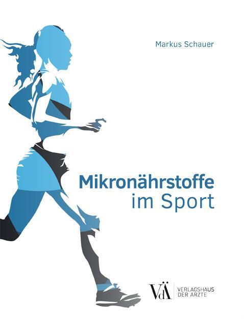 Cover: 9783990522110 | Mikronährstoffe im Sport | Markus Schauer | Taschenbuch | Deutsch