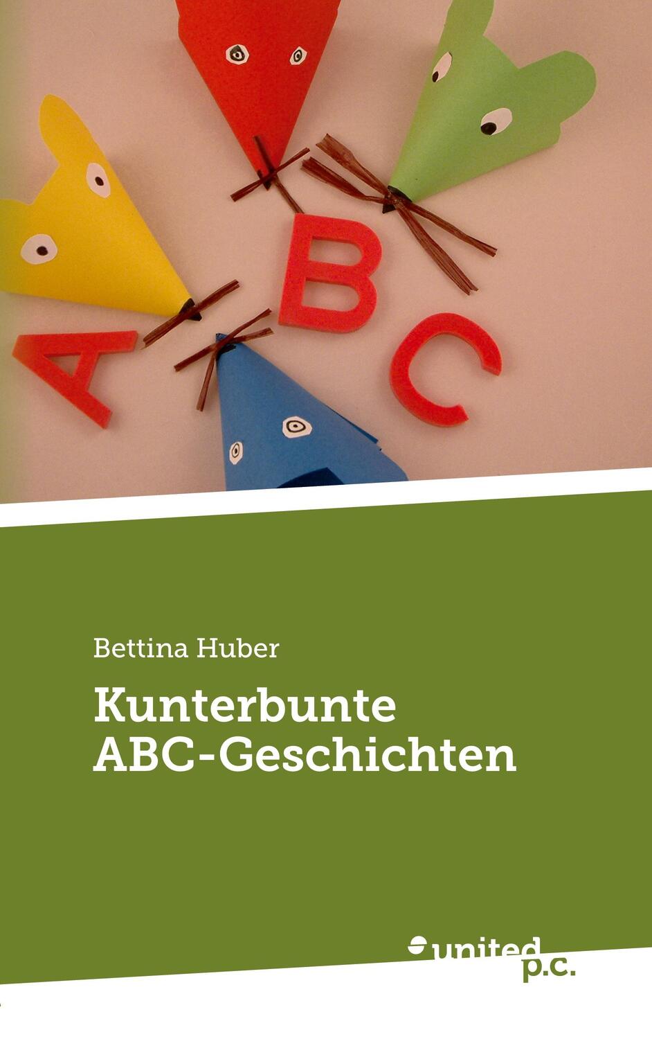 Cover: 9783710302329 | Kunterbunte ABC-Geschichten | Bettina Huber | Taschenbuch | Paperback
