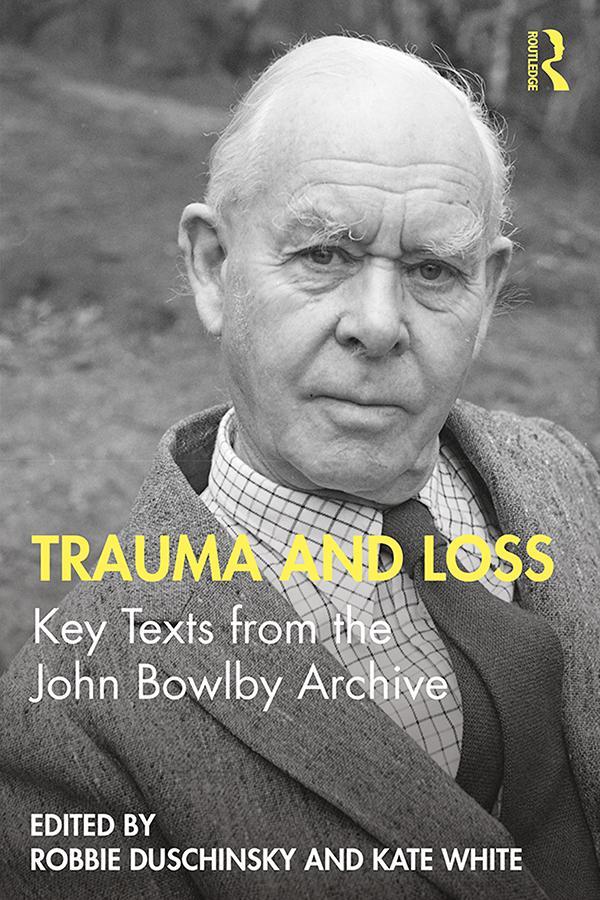 Cover: 9780367349998 | Trauma and Loss | Key Texts from the John Bowlby Archive | Taschenbuch
