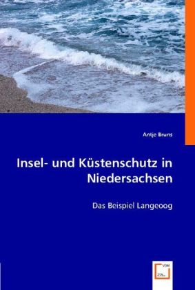 Cover: 9783836476003 | Insel- und Küstenschutz in Niedersachsen | Das Beispiel Langeoog