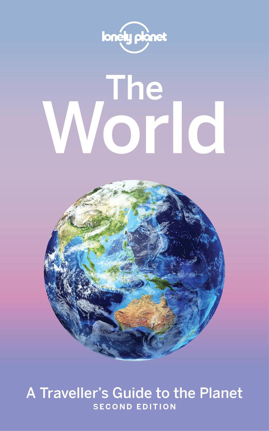 Cover: 9781786576538 | The World | A Traveller's Guide to the Planet | Lonely Planet | Buch