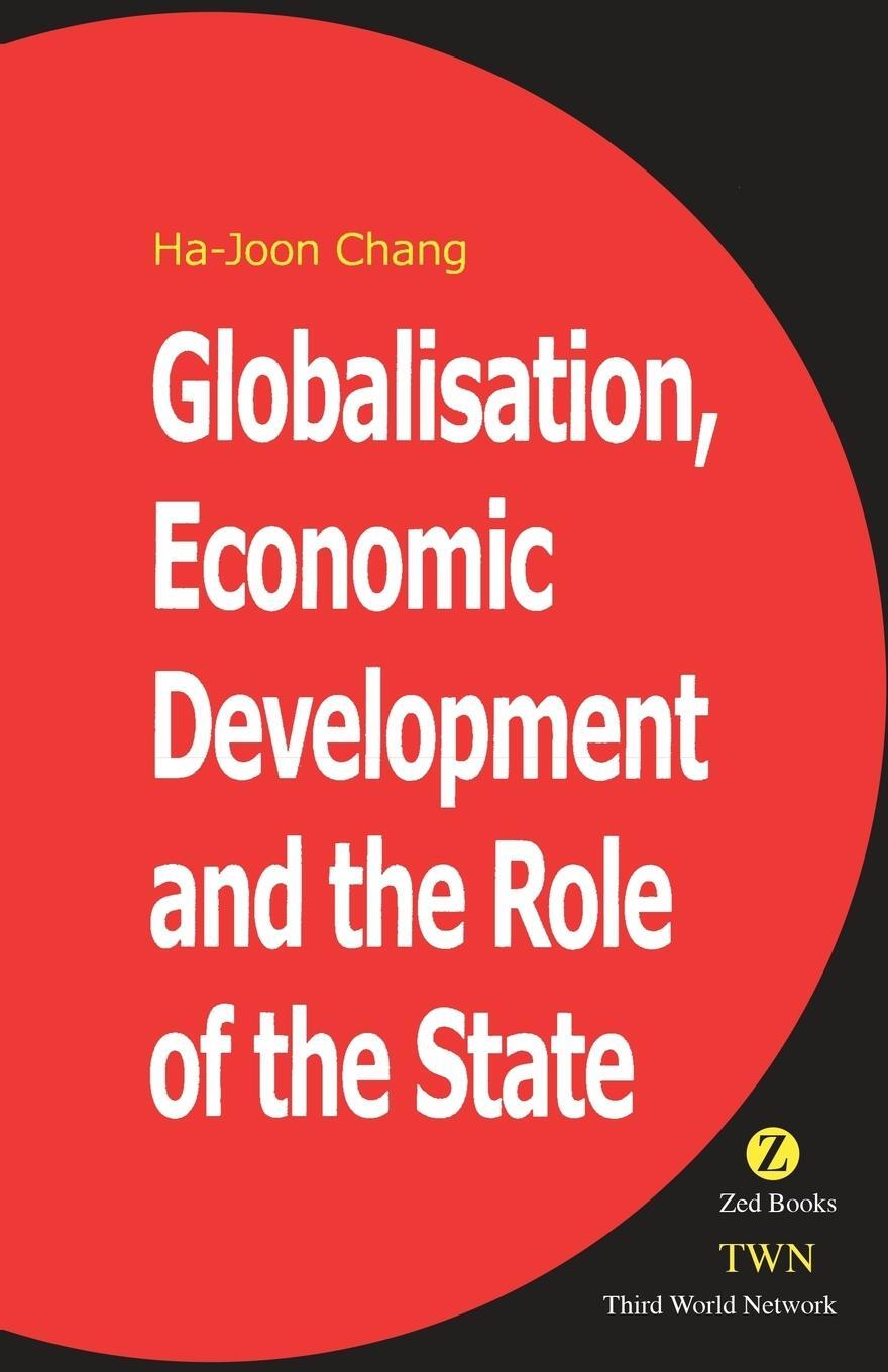 Cover: 9781842771433 | Globalisation, Economic Development and the Role of the State | Chang